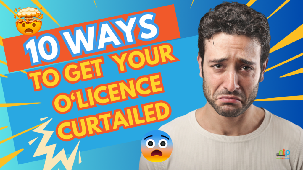 10 Reasons Why Your Operator Licence Could Get Curtailed